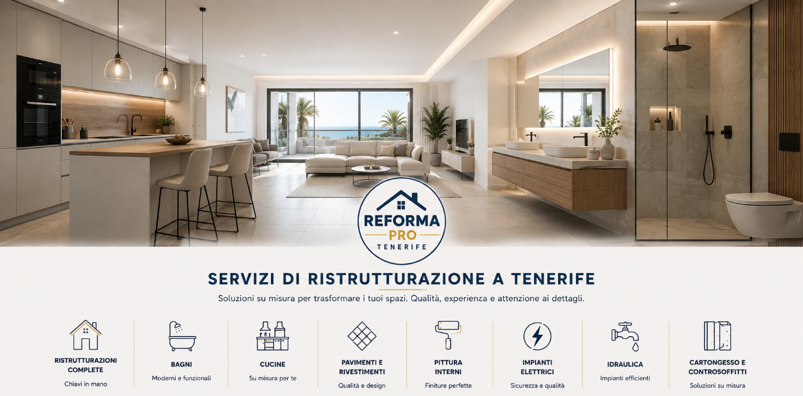 Servizi di ristrutturazione a Tenerife: bagni, cucine, pavimenti e impianti — Reforma Pro Tenerife